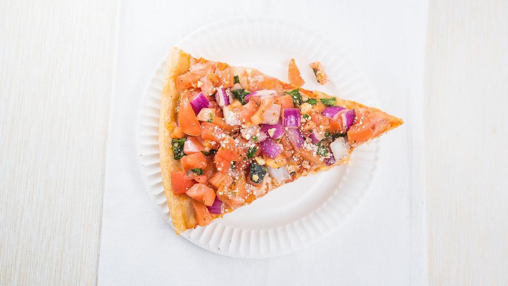 Bruschetta Pizza Slice · Thin Sicilian crust topped with diced tomatoes, garlic and basil, onions.