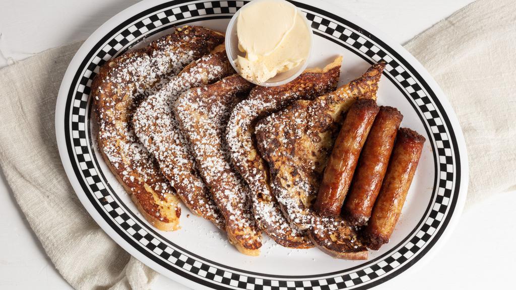 French Toast · with Bacon, Ham, or Sausage for an additional charge.