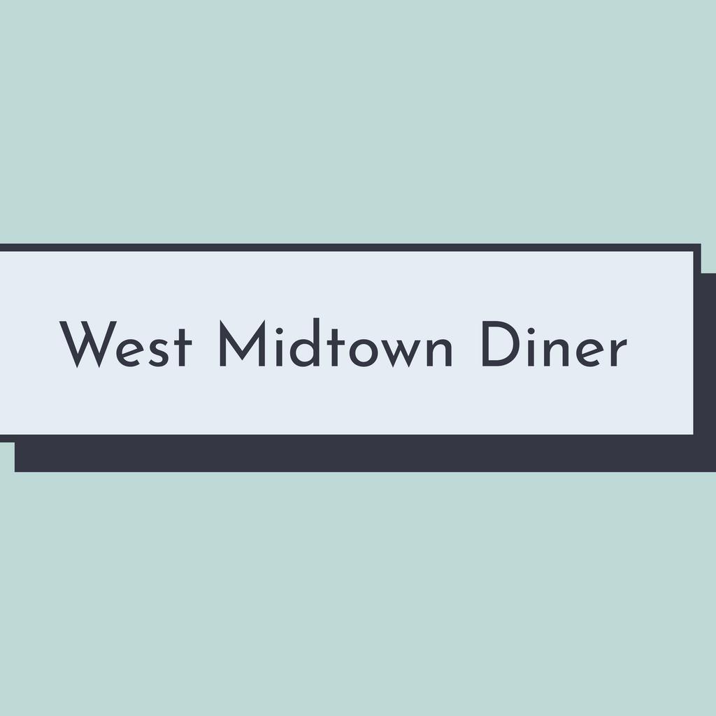 West Midtown Diner · Breakfast · Burgers · Mexican · Greek · Sandwiches