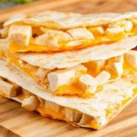 Kids' Chicken Cheesadilla® · Chopped breast and melted cheddar cheese in a grilled tortilla.