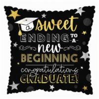 Sweet Ending New Beginning Square Balloon · message on the balloon:
A sweet ending to a new beginning
congratulations graduate