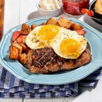 Steak And Eggs · 6 oz sirloin and 2 eggs and style.