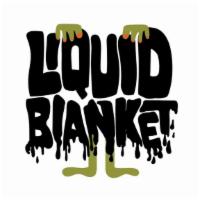 Liquid Blanket Ipa, 64 Oz Growler (6.5% Abv) · hints of citrus, pine, with a medium malt build [abv 6.5%]. Must be 21 or over to purchase a...