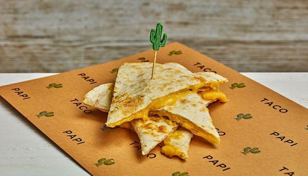Chicken Tinga Quesadillas · Chicken tinga with shredded cheese, queso, and your choice of sauce.