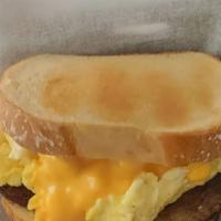 Sausage Breakfast Sandwich · sausage, egg, cheese on toast
scrambled or easy over egg