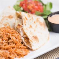 Quesadilla · Grilled flour tortilla stuffed with melting cheese and your choice of filling. Comes with ch...