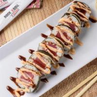 Tuna Roll · (Original OR Fried) Red tuna inside, topped with spicy mayo and eel sauce.