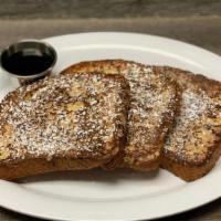 Challah French Toast (Full Stack 3) · thick cut, powdered sugar, maple syrup
