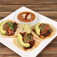 Street Tacos · Three tacos. Served with your choice of meat ( Steak, grilled chicken, chorizo, pork, briske...