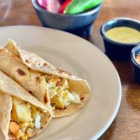 Breakfast Tacos  · Home made flour or corn tortilla