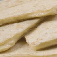 Cheese Quesadilla · Two quesadilla flour tortilla, 2 hot sauce.