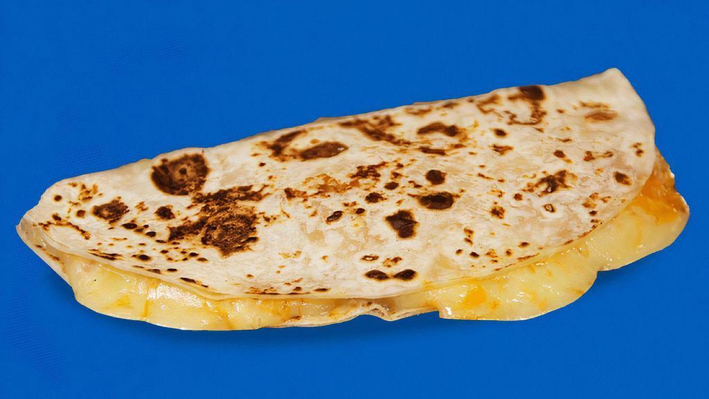 Quesa Single Chorizo · If you have a small appetite that needs attetion, then try our Single Quesadilla. Your choice of fresh ﬂour or corn tortilla stuﬀed with melted Muenster cheese and your choice of Meat (pictured plain).