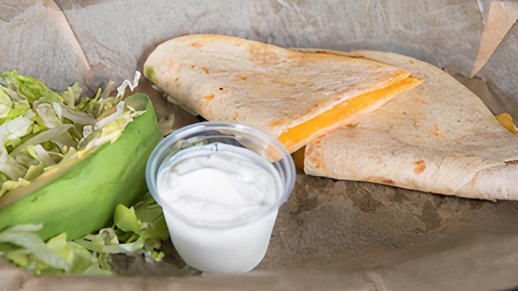 Cheese Quesadilla · Shredded cheese on a grilled flour tortilla. Served with lettuce, sour cream & slice of avocado. Dairy, Gluten, Avocado