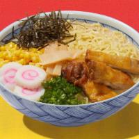 Tonkotsu Chicken Ramen · Classic pork broth with noodles and chicken, half seasoned egg, bamboo shoot, corn, onion, s...
