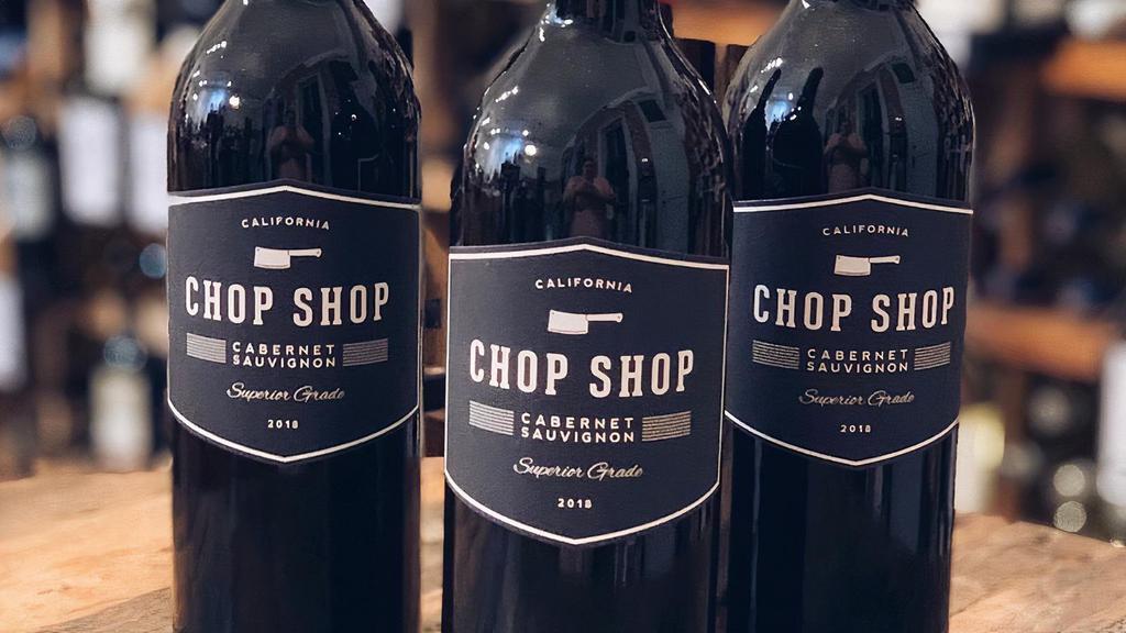 Chop Shop Cabernet Sauvignon · Sonoma, California
14% Alcohol
Corked 
Sustainably Farmed 

TASTING NOTES: TASTING NOTES OF BLACK PEPPER, BLACKBERRY,  CHERRY, AND TOMATO LEAF.