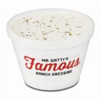 Famous Ranch Dressing · 6oz Cup of Mr Gatti's Famous Ranch Dressing