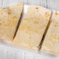 Quesadillas · 12 Inch flour tortilla with Meat of cheese and lots of cheese