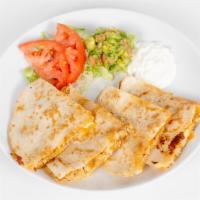 Quesadilla · Melted white and American cheese with your choice of meat on a flour tortilla. Served with a...