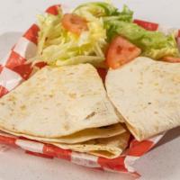 Quesadilla · Your choice of meat, cheese.