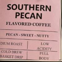 1 Pound Bag Southern Pecan Coffee · Pecan-Sweet-Nutty. Please specify if you would like whole bean or if you would like for us t...