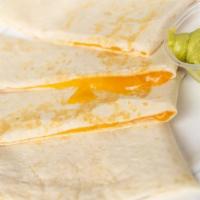 Cheese Quesdailla · Flour tortilla with Cheddar cheese.