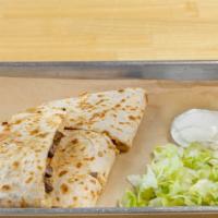 Steak Quesadilla · Tortilla filled with meat of your choice and cheese.