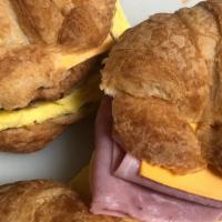 Croissant Sandwiches · Ham, egg, cheese; sausage, egg, cheese; bacon, egg, cheese