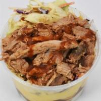 Bro Cup With Pulled Pork · Bowl of Mashed Potatoes layered with Pulled Pork. Served with two toppings of your choice: C...