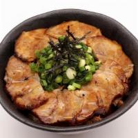 Large Pork Chashu Don · 焼き豚丼（大）Kizuki signature grilled chashu on a bed of rice drizzled with housemade sauce, and g...