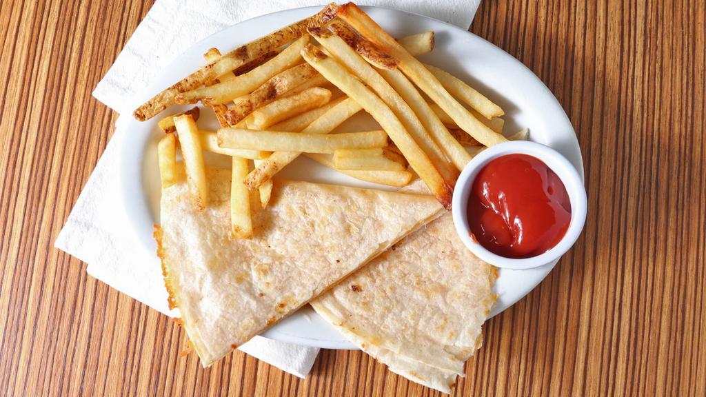 Kid'S Quesadilla. · Half of Flour tortilla with Melted Jack and Cheddar Cheese. Served with Rice and Beans or Fries