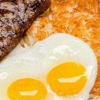 Steak & Egg · 8 oz USDA choice sirloin steak cooked your way with two eggs.