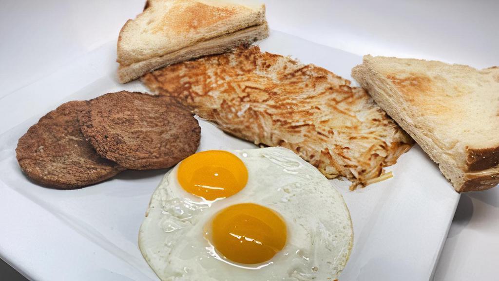 Sausage Patty & Eggs · 2 Sausage Patties & 2 Eggs; served with hash browns * choice of toast