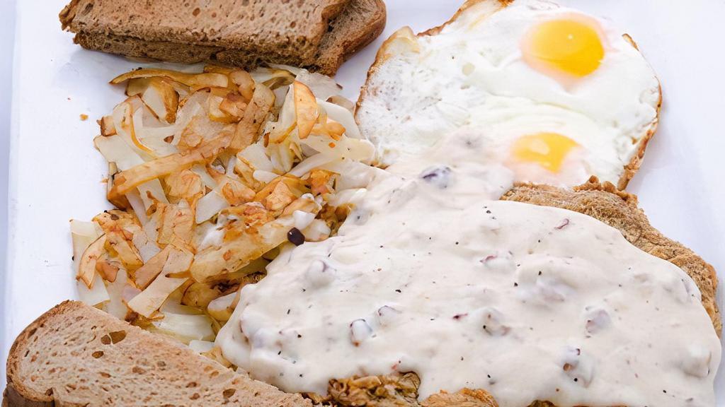 Country Fried Steak & Eggs · Served with Country Gravy & 2 Eggs; served with hash browns * choice of toast
