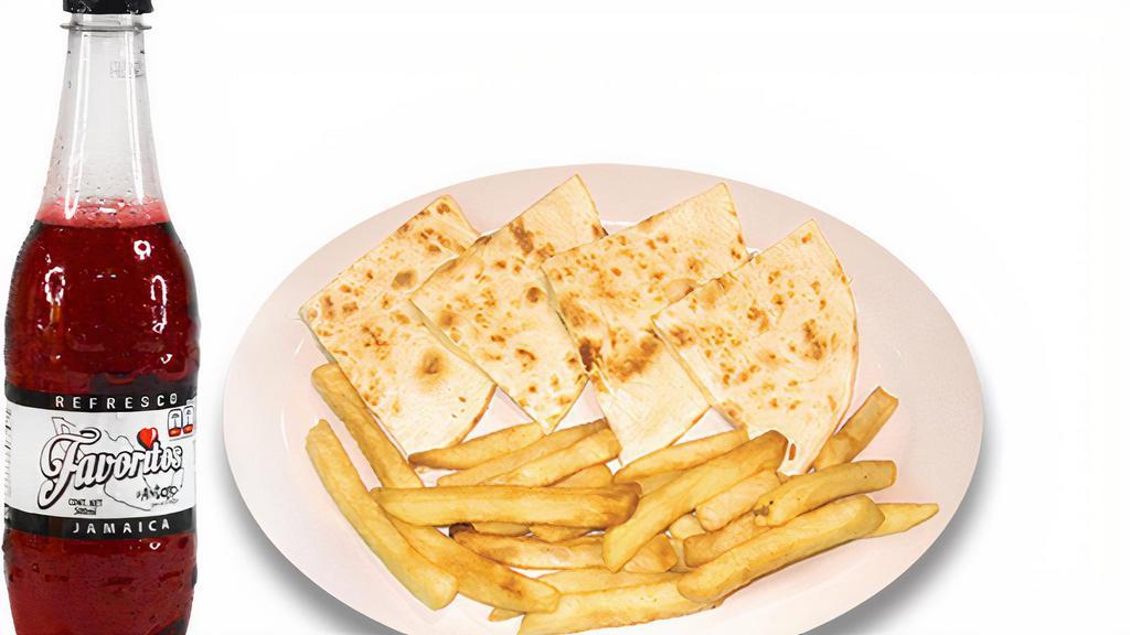 Kids' Quesadilla Combo · Includes Favoritos® Soft Drink & the option of Fries or Rice & Beans.