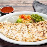 Quesadilla · Flour tortilla filled with melted cheese and your choice of (chicken, ground beef or shredde...