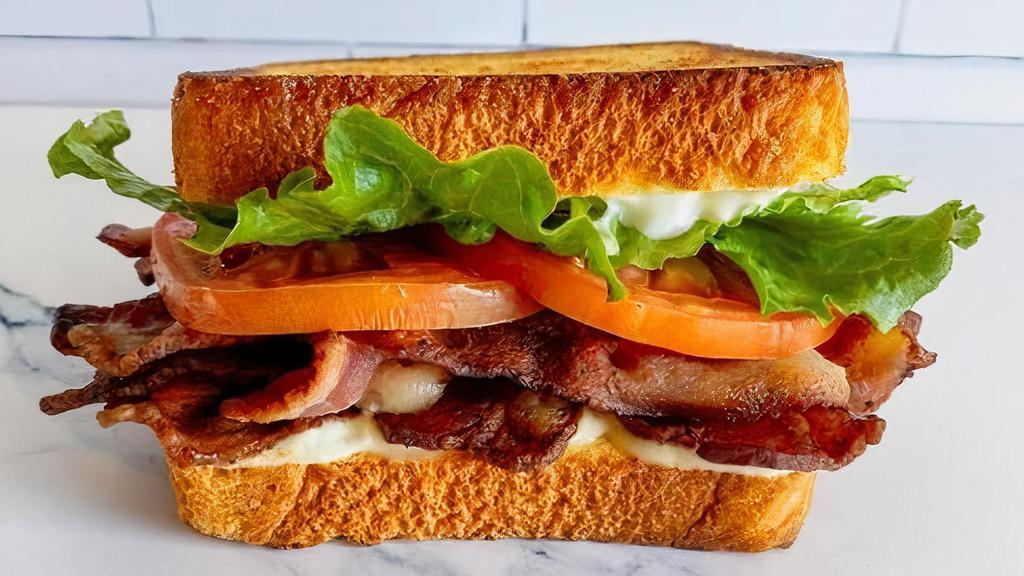 Blt · Grilled Bacon, lettuce, mayo and tomato on Texas Toast