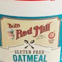Gluten Free Oatmeal Cup (Unprepared)  · Bob's Red Mill Gluten Free Oatmeal - may add up to three toppings