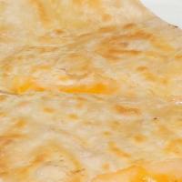 Cheese Quesadilla · A large flour tortilla stuffed with a blend of melted cheeses and grilled to perfection.