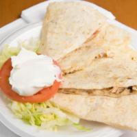 Quesadilla - Super · Grilled flour tortilla filled with a savoury Monterey jack cheese, your choice of meat then ...