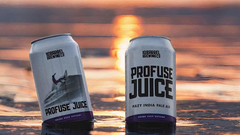 Profuse Juice Ipa. · By 10 Barrel Brewing Co. Oregon. Juicy Hop Flavor, this addicting Hazy IPA was to bring out all the tropical juicy hop flavors while keeping the bitterness in check and balanced. ABV 6.5% IBU 70.