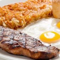 New York Steak & Eggs · Your choice of eggs (two total). Served with an 8 oz New York steak and your choices of brea...
