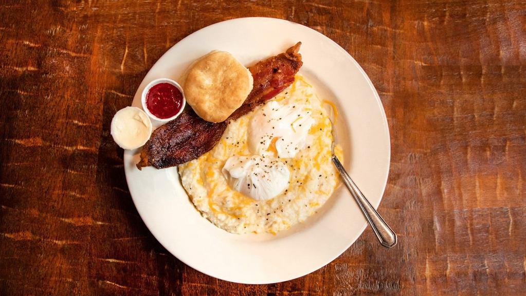 Grit Bowl · Cheesy grits, poached eggs, bacon, biscuit.