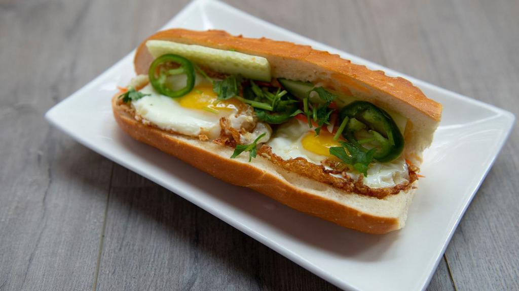 Egg Banh Mi · These items are cooked to order. Consuming raw or undercooked meat will increase your risk of food-borne illness.