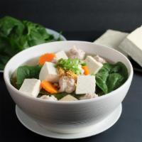 -Tom Jurd Moo Sub · Soft Tofu with marinated ground pork in clear broth with spinach, carrot topped with . crisp...