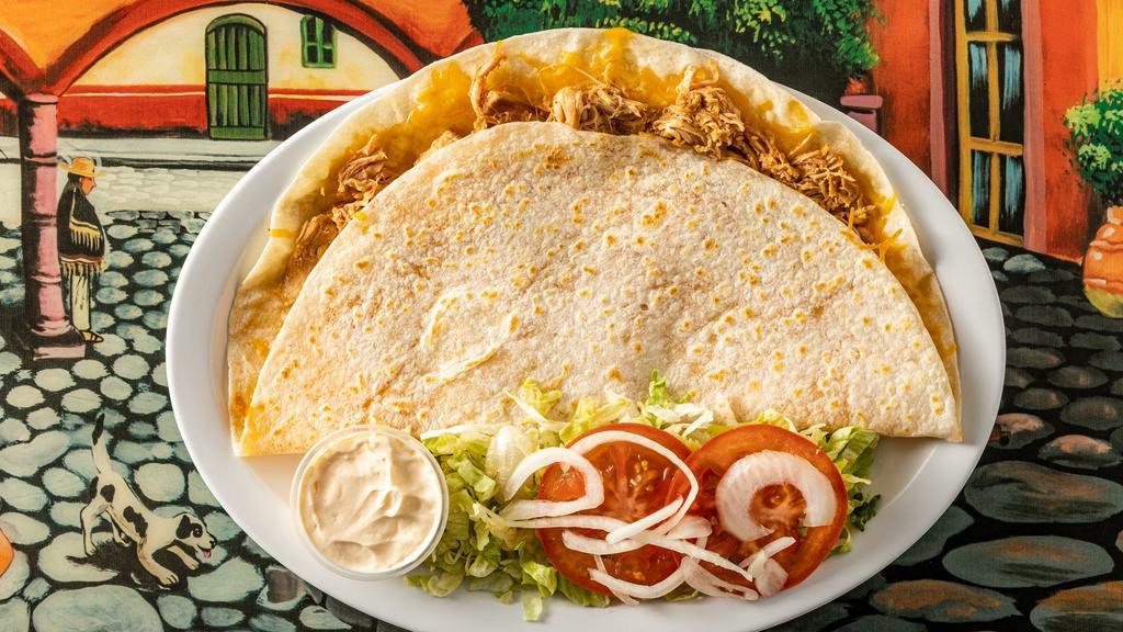 Cheese Quesadilla · Served with french fries.