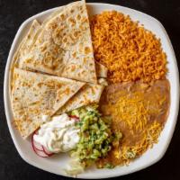 Quesadilla Plate · Served with rice and beans.