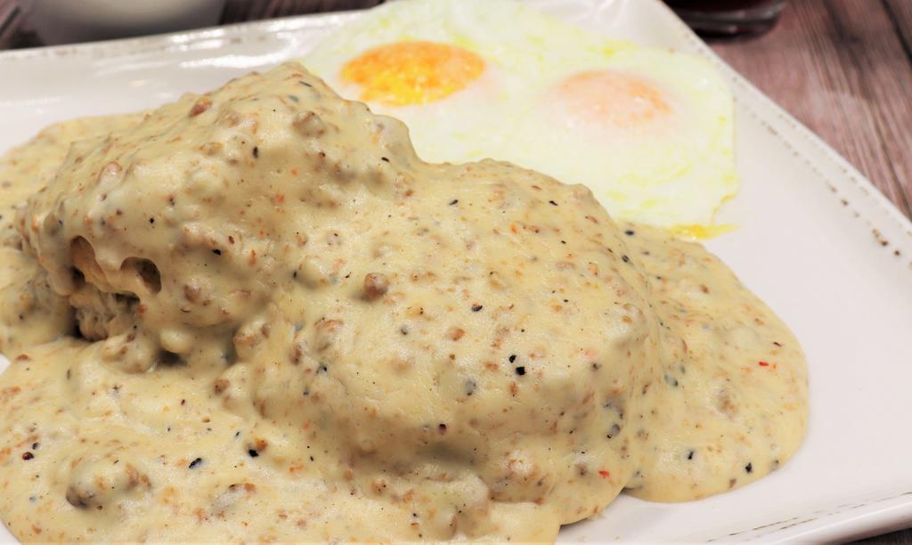 Biscuits & Gravy · Two buttermilk biscuits with sausage gravy. Served with two eggs your way.