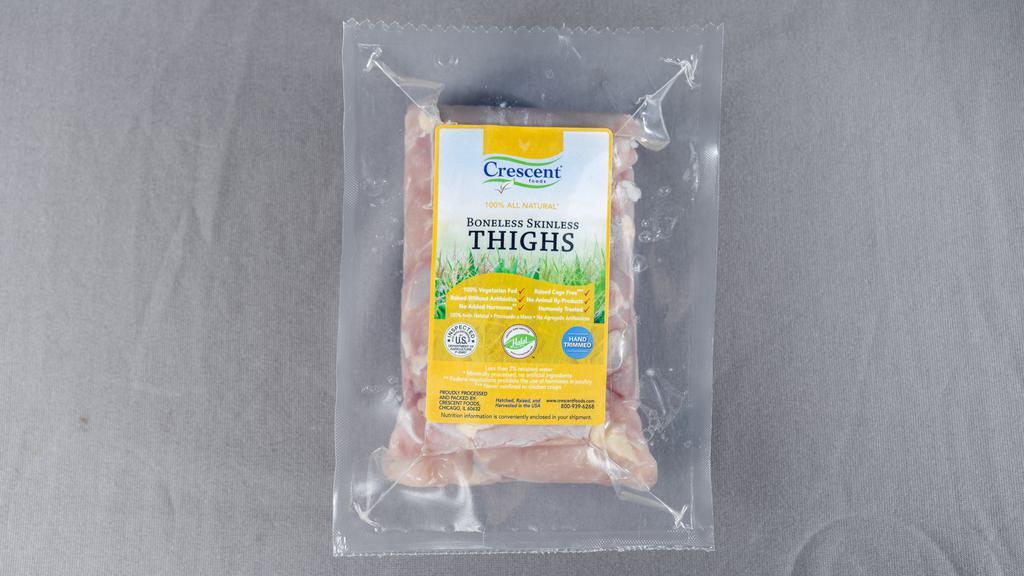 Boneless Skinless Thighs | Approx. 1.30 Lbs. 3-4 Pieces · The package contains three-4 pieces.

Actual weight may vary, approximate weight is 1.30 lbs.

Perfectly fresh, frozen, packed, and portioned for your needs.
Crescent foods all natural boneless skinless thighs. 

Try our juiciest specialty cut that you may not easily find elsewhere.

Grilling a tray of boneless skinless thighs ensures that no one in your family is left fighting for the juicy piece.

Here’s a rich, mouthwatering flavor that everyone can enjoy.

Certified halal, hand processed, antibiotic-free, cage-free, humanely raised, fed 100% vegetarian diet and Usda inspected.