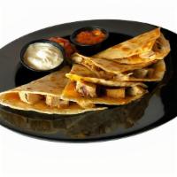 Grilled Chicken Quesadilla · Chicken breast and Cheddar-Jack on grilled flour tortilla, with house-made salsa and sour cr...