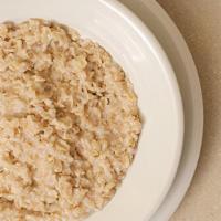 Old Fashioned Oatmeal · Toasted oats, cream and butter served with your choice of three toppings:. brown sugar, cinn...
